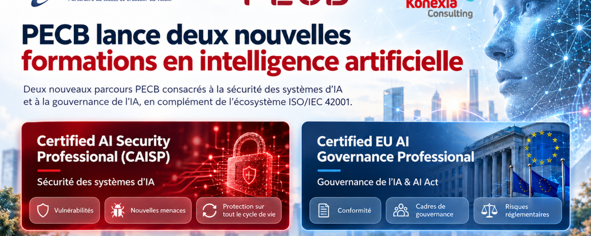 Certifications PECB CAISP et EU AI Governance Professional – IA, sécurité, AI Act – Konexia Consulting